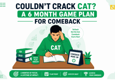 Couldn’t Crack CAT? A 6 Month Game Plan for Comeback